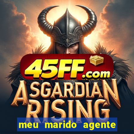 meu marido agente secreto dublado online